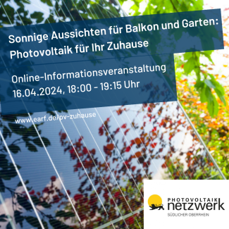 Sonnige Aussichten für Balkon und Garten: Photovoltaik für Ihr Zuhause, Online-Veranstaltung, 16.04.2024, 18:00-19:15 Uhr, https://energieagentur-regio-freiburg.eu/pv-zuhause/