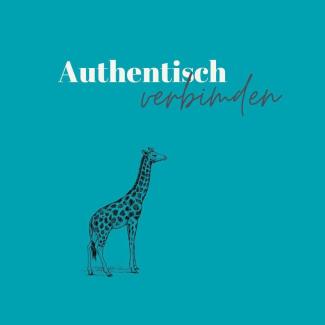 Eine Giraffe auf türkisblauem Hintergrund mit der Überschrift "Authentisch verbinden"